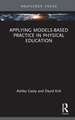 Applying Models-based Practice in Physical Education