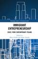 Immigrant Entrepreneurship: Cases from Contemporary Poland