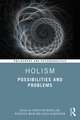 Holism: Possibilities and Problems