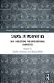 Signs in Activities: New Directions for Integrational Linguistics