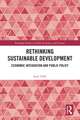 Rethinking Sustainable Development: Economic Integration and Public Policy