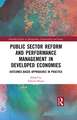 Public Sector Reform and Performance Management in Developed Economies: Outcomes-Based Approaches in Practice