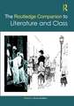 The Routledge Companion to Literature and Class