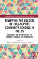 Reviewing the Success of Full-Service Community Schools in the US: Challenges and Opportunities for Students, Teachers, and Communities