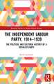 The Independent Labour Party, 1914-1939: The Political and Cultural History of a Socialist Party