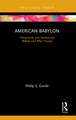 American Babylon: Christianity and Democracy Before and After Trump