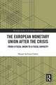 The European Monetary Union After the Crisis: From a Fiscal Union to Fiscal Capacity