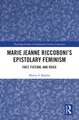 Marie Jeanne Riccoboni’s Epistolary Feminism: Fact, Fiction, and Voice