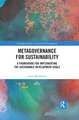 Metagovernance for Sustainability: A Framework for Implementing the Sustainable Development Goals