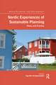 Nordic Experiences of Sustainable Planning: Policy and Practice