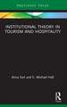 Institutional Theory in Tourism and Hospitality