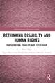 Rethinking Disability and Human Rights: Participation, Equality and Citizenship