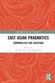 East Asian Pragmatics: Commonalities and Variations