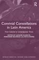 Convivial Constellations in Latin America: From Colonial to Contemporary Times