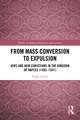 From Mass Conversion to Expulsion: Jews and New Christians in the Kingdom of Naples (1492–1541)
