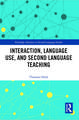 Interaction, Language Use, and Second Language Teaching