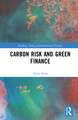 Carbon Risk and Green Finance