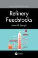 Refinery Feedstocks