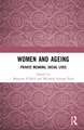 Women and Ageing: Private Meaning, Social Lives