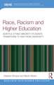 Race, Racism and Higher Education: Ethnic Minority Students’ Transitions To and From University