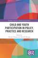 Child and Youth Participation in Policy, Practice and Research