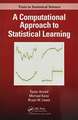A Computational Approach to Statistical Learning