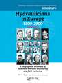 Hydraulicians in Europe 1800-2000: Volume 2