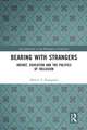 Bearing with Strangers: Arendt, Education and the Politics of Inclusion