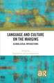 Language and Culture on the Margins: Global/Local Interactions