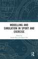 Modelling and Simulation in Sport and Exercise