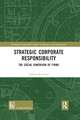 Strategic Corporate Responsibility: The Social Dimension of Firms