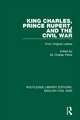 King Charles, Prince Rupert and the Civil War