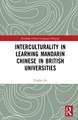 Interculturality in Learning Mandarin Chinese in British Universities