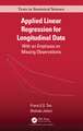 Applied Linear Regression for Longitudinal Data: With an Emphasis on Missing Observations