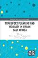 Transport Planning and Mobility in Urban East Africa