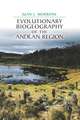 Evolutionary Biogeography of the Andean Region