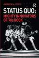 Status Quo: Mighty Innovators of 70s Rock