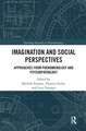 Imagination and Social Perspectives: Approaches from Phenomenology and Psychopathology