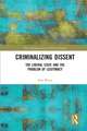 Criminalizing Dissent: The Liberal State and the Problem of Legitimacy