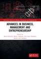 Advances in Business, Management and Entrepreneurship: Proceedings of the 4th Global Conference on Business Management & Entrepreneurship (GC-BME 4), 8 August 2019, Bandung, Indonesia