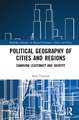 Political Geography of Cities and Regions: Changing Legitimacy and Identity