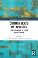 Common Sense Metaphysics: Essays in Honor of Lynne Rudder Baker