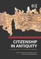 Citizenship in Antiquity: Civic Communities in the Ancient Mediterranean