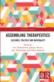 Assembling Therapeutics: Cultures, Politics and Materiality