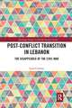 Post-Conflict Transition in Lebanon: The Disappeared of the Civil War