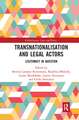 Transnationalisation and Legal Actors: Legitimacy in Question