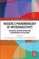 Husserl’s Phenomenology of Intersubjectivity: Historical Interpretations and Contemporary Applications