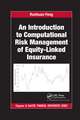 An Introduction to Computational Risk Management of Equity-Linked Insurance