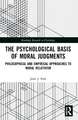 The Psychological Basis of Moral Judgments: Philosophical and Empirical Approaches to Moral Relativism