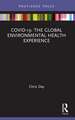 COVID-19: The Global Environmental Health Experience